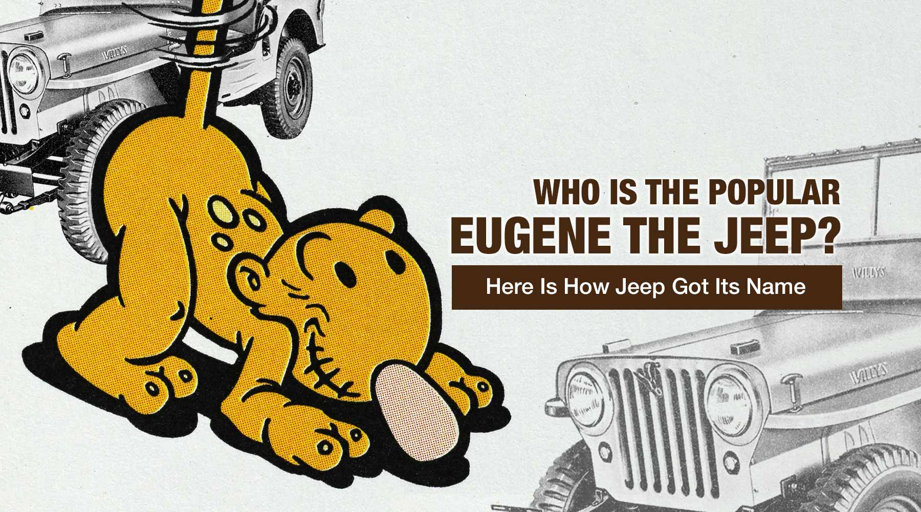 Who Is The Popular Eugene The Jeep?