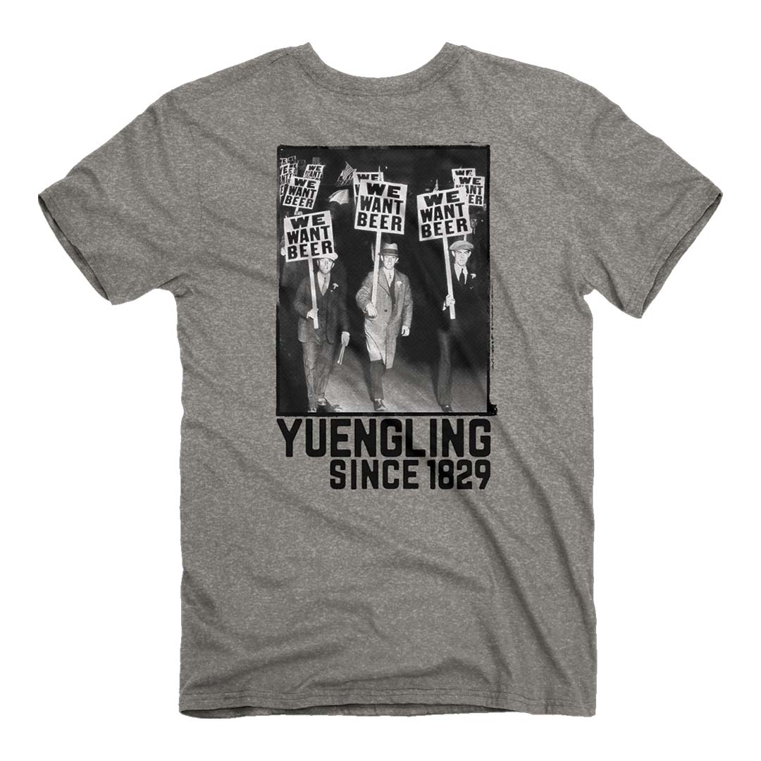 Back of the Yuengling - We Want Beer T-Shirt