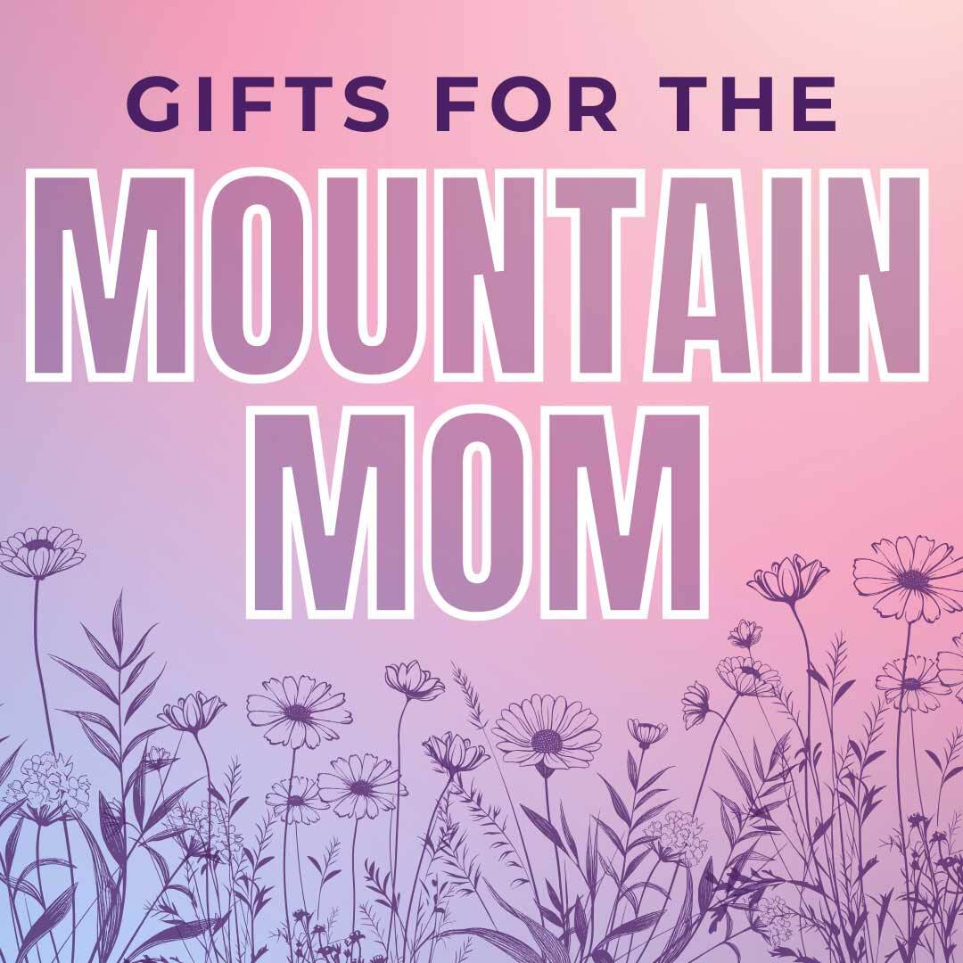 Mountain mom gifts